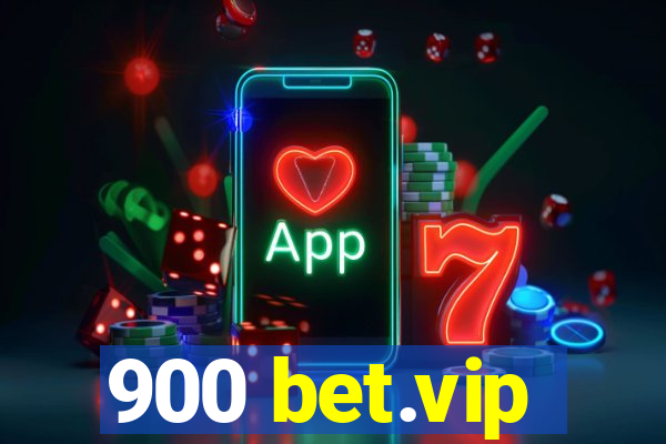 900 bet.vip
